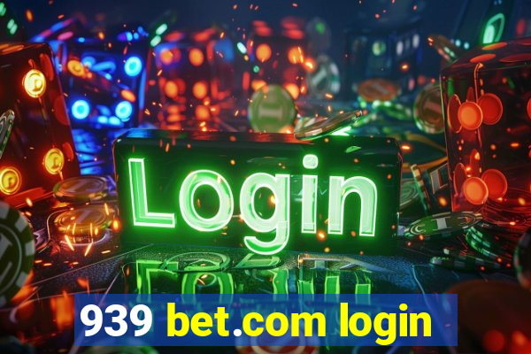 939 bet.com login